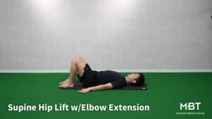 Supine Hip Lift w/Elbow Extension